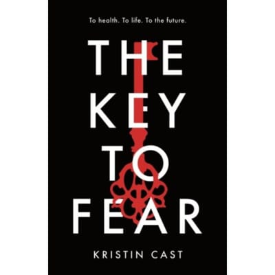 The Key To Fear - Kristin Cast