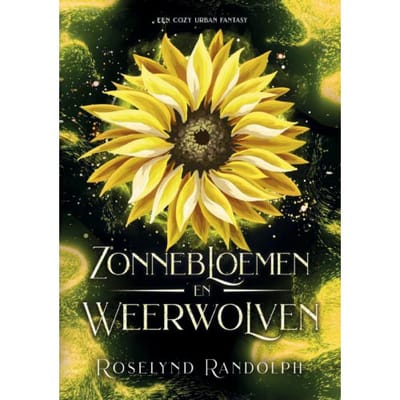 Zonnebloemen En Weerwolven - Roselynd Randolph