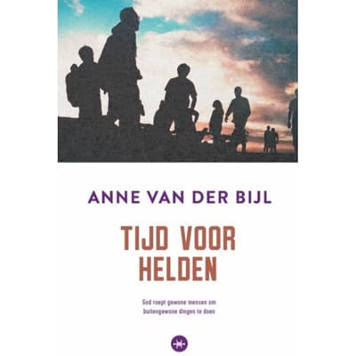 Tijd Voor Helden - Anne van der Bijl