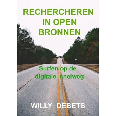 Rechercheren In Open Bronnen - Willy Debets