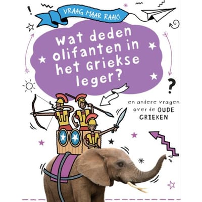 Wat Deden Olifanten In Het Griekse Leger? - Vraag Maar Raak! - Tim Cooke