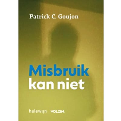Misbruik Kan Niet - Patrick Goujon
