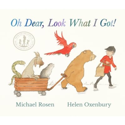 Oh Dear, Look What I Got! - Michael Rosen