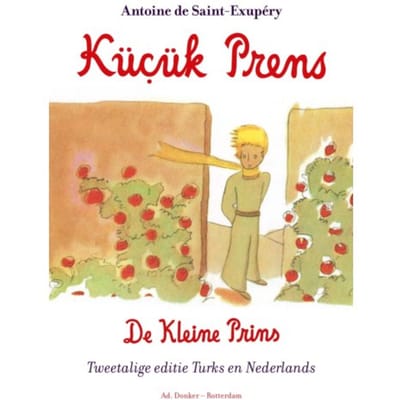 De Kleine Prins /Kücük Prens - Antoine de Saint-Exupéry