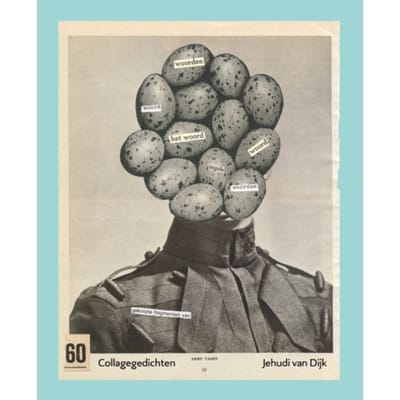 60 Collagegedichten - Jehudi van Dijk