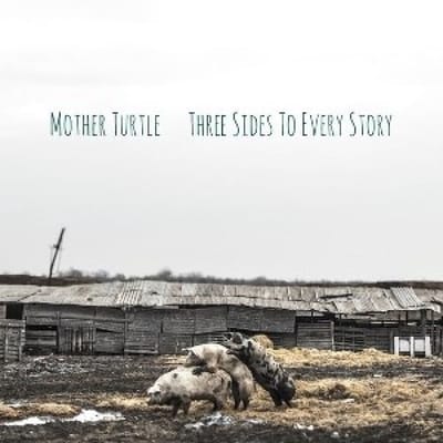 Mother Turtle - Three Sides To Every Story