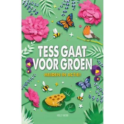 Tess Gaat Voor Groen - Meiden In Actie - Holly Webb
