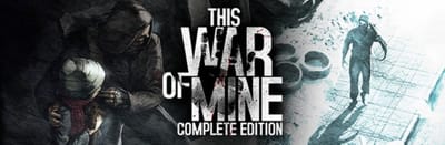 This War of Mine: Complete Edition - Windows Download