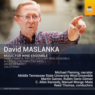 Michael Fleming, Middle Tennessee State University Wind Ensemble, Martin Gaines, Rubén Dario Gómez, Allen Kennedy, Manuel Monge-Mata, Reed Thomas - David Maslanka: Music For Wind Ensemble (CD)