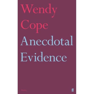 Anecdotal Evidence - Wendy Cope