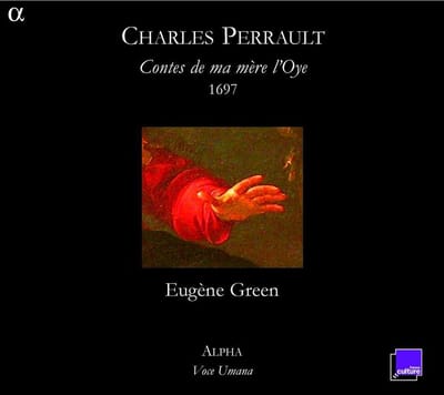 Eugène Green - Perrault: Contes De Ma Mere l'Oye (2 CD)