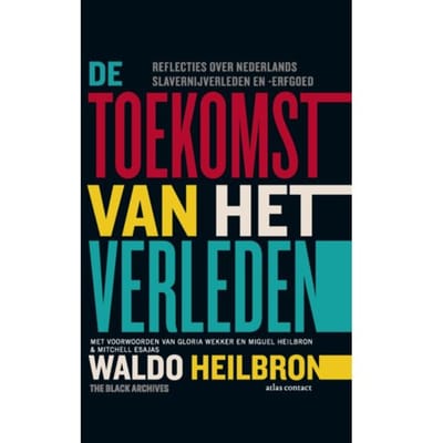 De Toekomst Van Het Verleden - Waldo Heilbron