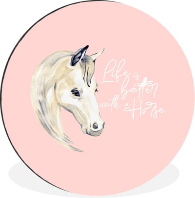 WallCircle - Wandcirkel - Muurcirkel - Quotes - Spreuken - Paarden - Life is better with a horse - Aluminium - Dibond - 30x30 cm - Binnen en Buiten