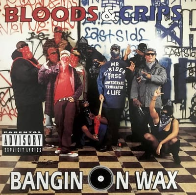 Bloods & Crips - Bangin On Wax (LP)