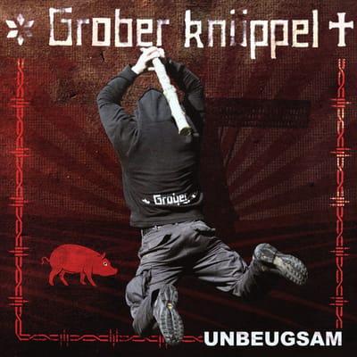 Grober Knuppel - Unbeugsam (CD)