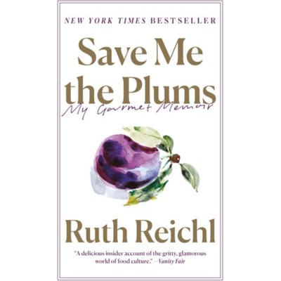 Save Me The Plums - Reichl, Ruth