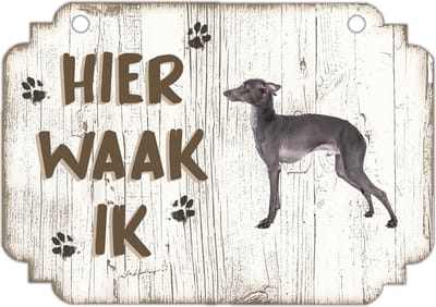 Hier Waak Ik: Italiaanse windhond | Waakbord | Spreukenbord | Hondenras | Hond | Betreden op eigen risico | Pas Op Voor De Hond | Deurbordjes | Bewaker Van Dit Huis