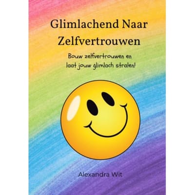 Glimlachend Naar Zelfvertrouwen - Dagboek - Alexandra Wit