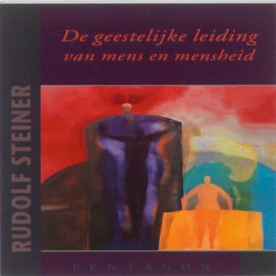 De Geestelijke Leiding Van Mens En Mensheid - Rudolf Steiner