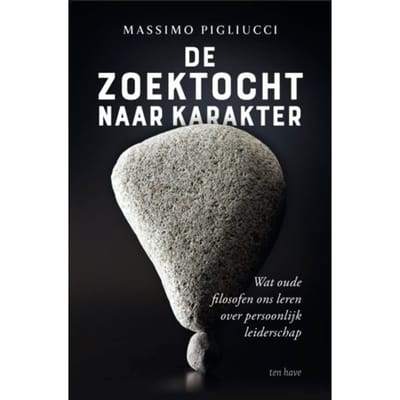 De Zoektocht Naar Karakter - Massimo Pigliucci