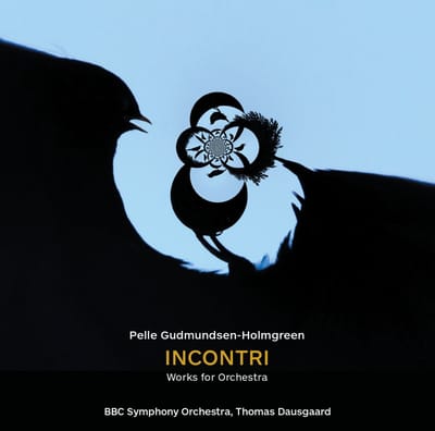 BBC Symphony Orchestra, Thomas Dausgaard - Gudmundsen-Holmgreen: Incontri (CD)