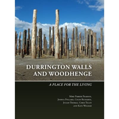 Durrington Walls And Woodhenge - The Stonehenge Riverside Project - Mike Parker Pearson