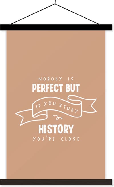 Posterhanger incl. Poster 40x60 cm - Schoolplaat - Studeren - Quotes - Geschiedenis - Textielposter - Zwarte latten