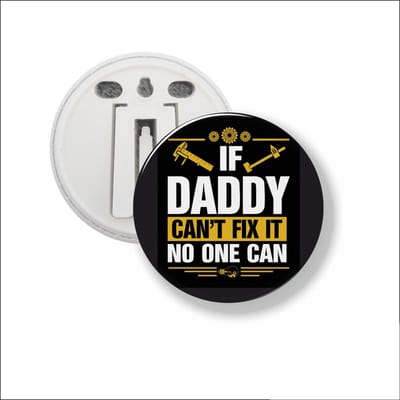 Button Met Clip 58 MM - If Daddy Cant Fix It