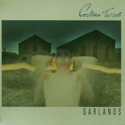 Garlands -Remastered- - Cocteau Twins