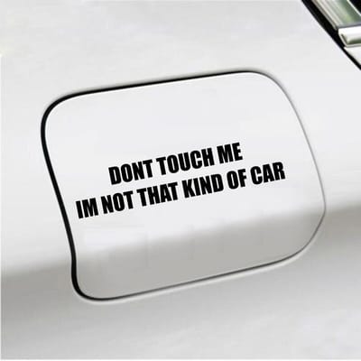 Bumpersticker - Dont Touch Me Im Not That Kind Of Car - 3,5 X 16,2 - Zwart