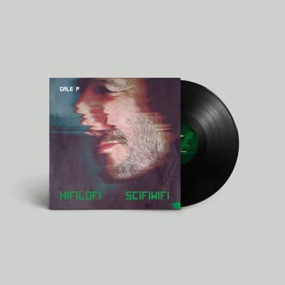 Gale P - Hifilofi Scifiwifi (LP)