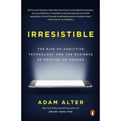 Irresistible - Adam Alter