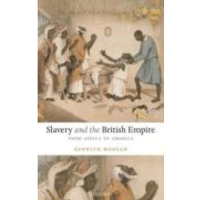 Slavery And The British Empire - Kenneth Morgan