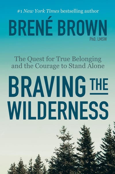 Braving The Wilderness - Brown, Brené