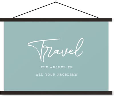 Posterhanger incl. Poster 60x40 cm - Schoolplaat - Spreuken - Quotes - The answer to all your problems - Travel - Reis - Textielposter - Zwarte latten