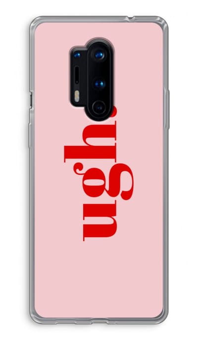 Case Company® - Hoesje geschikt voor OnePlus 8 Pro hoesje - Ugh - Soft Cover Telefoonhoesje - Bescherming aan alle Kanten en Schermrand