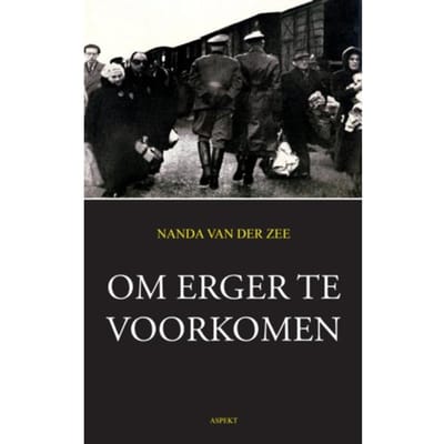 Om Erger Te Voorkomen - Nanda van der Zee