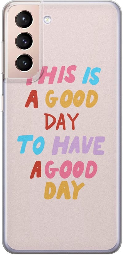 Leuke Telefoonhoesjes - Hoesje geschikt voor Samsung Galaxy S21 Plus - This is a good day - Soft case - TPU - Tekst - Roze