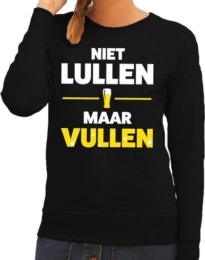 Niet Lullen maar Vullen tekst sweater zwart dames - dames trui Niet Lullen maar Vullen XS
