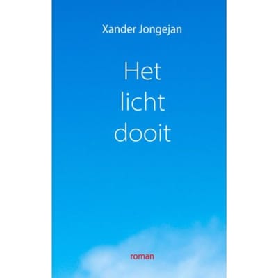 Het Licht Dooit - Xander Jongejan