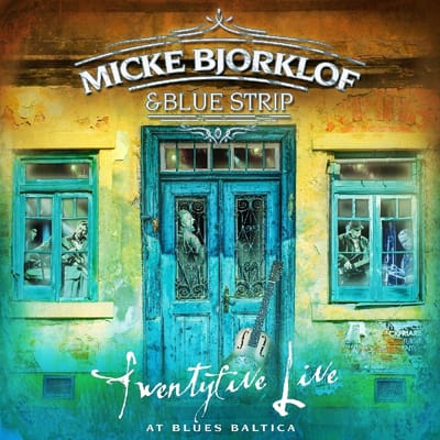 Micke Björklöf & Blue Strip - Twentyfive Live At Blues Baltica (CD)