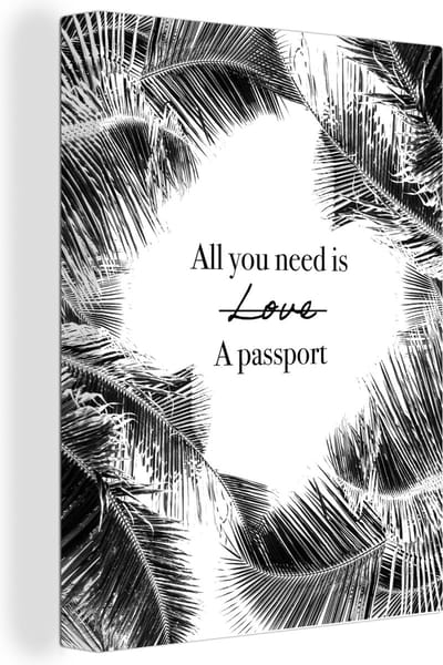 Canvas Schilderij Spreuken - Quotes - All you need is a passport - Reizen - 30x40 cm - Wanddecoratie