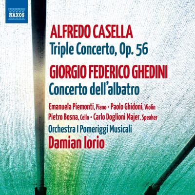 Giorgio Federico Ghedini, Emanuela Piemonti, Carlo Doglioni Majer, Orchestra I Pomeriggi Musicali, Damian Iorio - Casella: Triple Concerto Op. 56 | Concerto Dell'Albatro (CD)