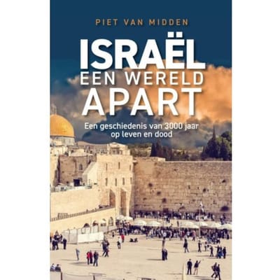 Israël, Een Wereld Apart - Piet van Midden