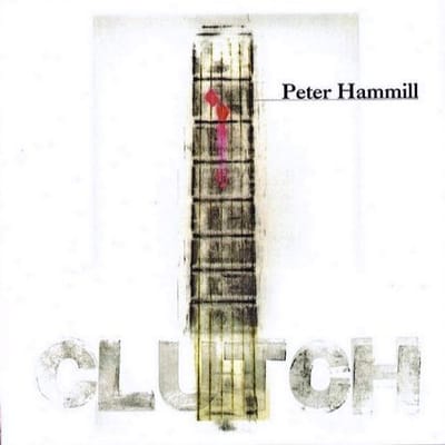 Clutch - Peter Hammill