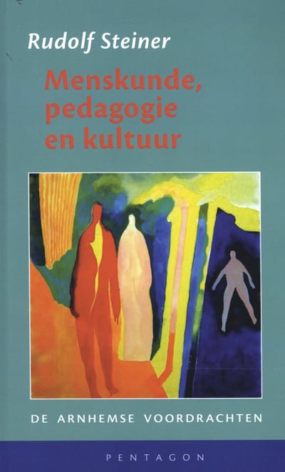 Menskunde Pedagogie En Kultuur - Rudolf Steiner