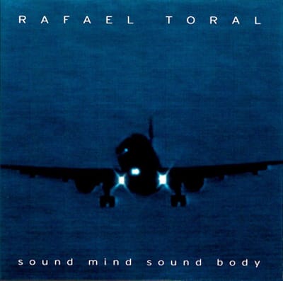 Sound Mind Sound Body - Rafael Toral