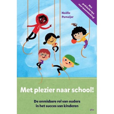 Met Plezier Naar School! - Noëlle Pameijer