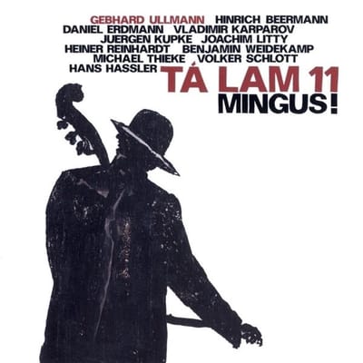 Tá Lam 11 - Mingus! (CD)