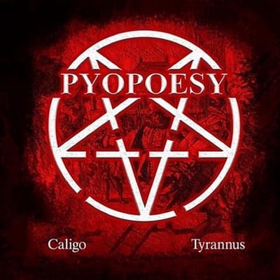 Pyopoesy - Caligo / Tyrannus (CD)